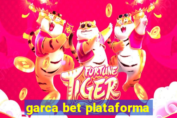 garca bet plataforma